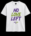 No Love Left Tee (PreOrder)