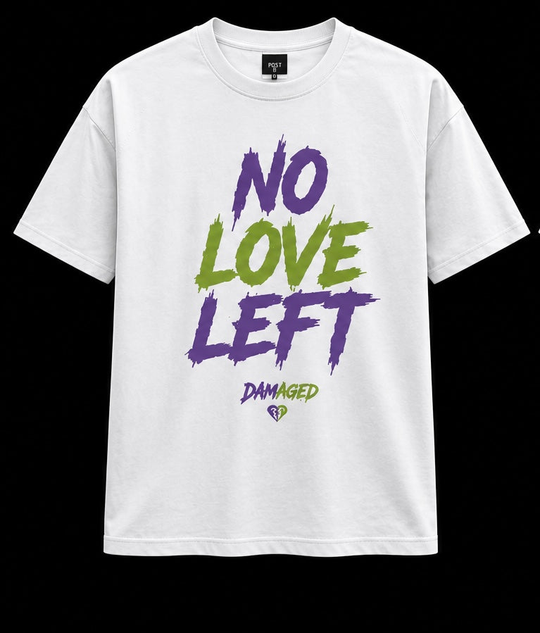 No Love Left Tee (PreOrder)